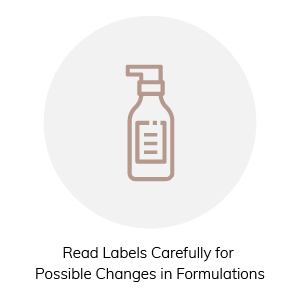 Read Labels Carefully for Possible Changes in Formulations